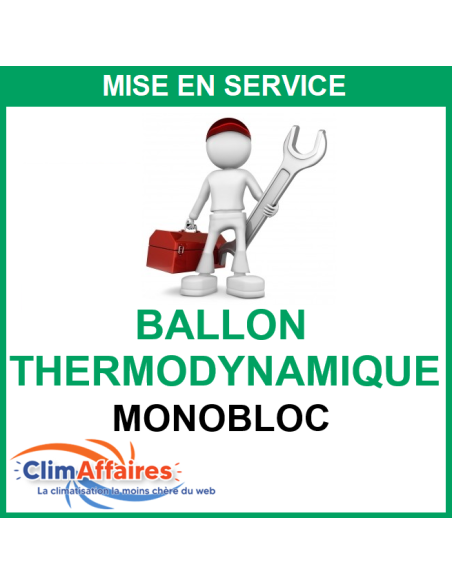 Mise en service - Ballon Thermodynamique Monobloc + 1 an de garantie main d'œuvre et déplacement