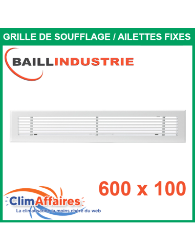 Baillindustrie - Grille de soufflage - Linéaire Ailettes Fixes - Aluminium blanc mat - 600x100 mm - GSL600X100