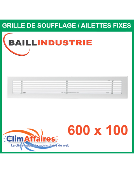 Baillindustrie - Grille de soufflage - Linéaire Ailettes Fixes - Aluminium blanc mat - 600x100 mm - 