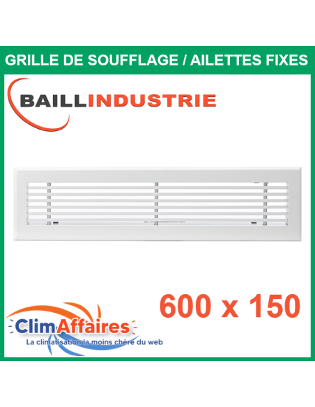 Baillindustrie - Grille de soufflage - Linéaire Ailettes Fixes - Aluminium blanc mat - 600x150 mm - 