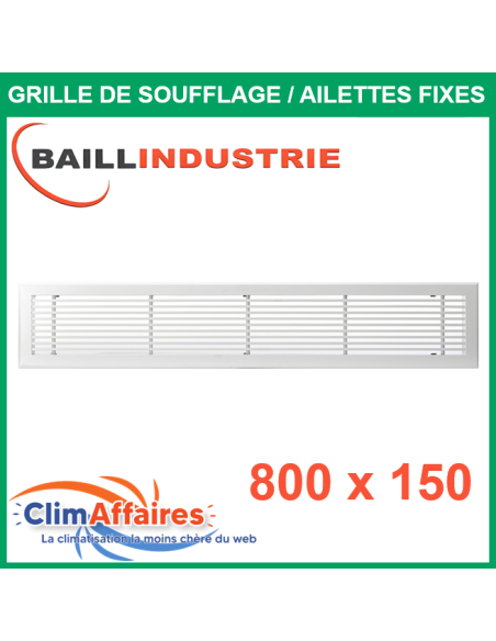 Baillindustrie - Grille de soufflage - Linéaire Ailettes Fixes - Aluminium blanc mat - 800x150 mm - 