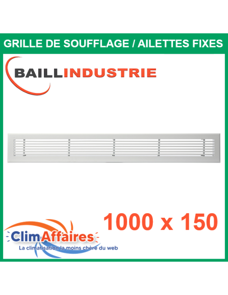 Baillindustrie - Grille de soufflage - Linéaire Ailettes Fixes - Aluminium blanc mat - 1000x150 mm -