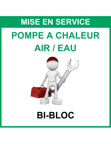 Mise en service - Pompe à chaleur Air / Eau - Bi-bloc