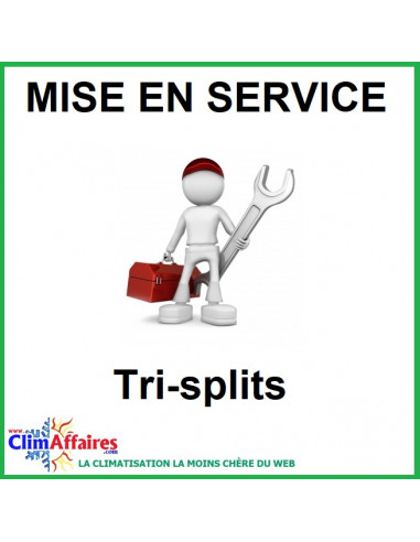 Mise en service tri-splits